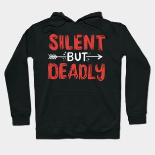 Silent But Deadly Hoodie